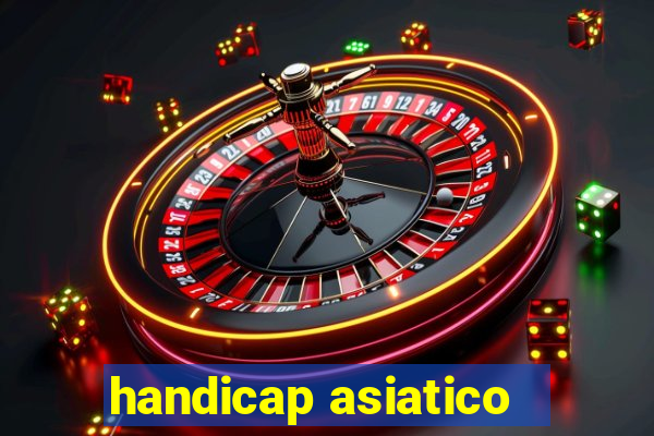 handicap asiatico - 1 o que significa